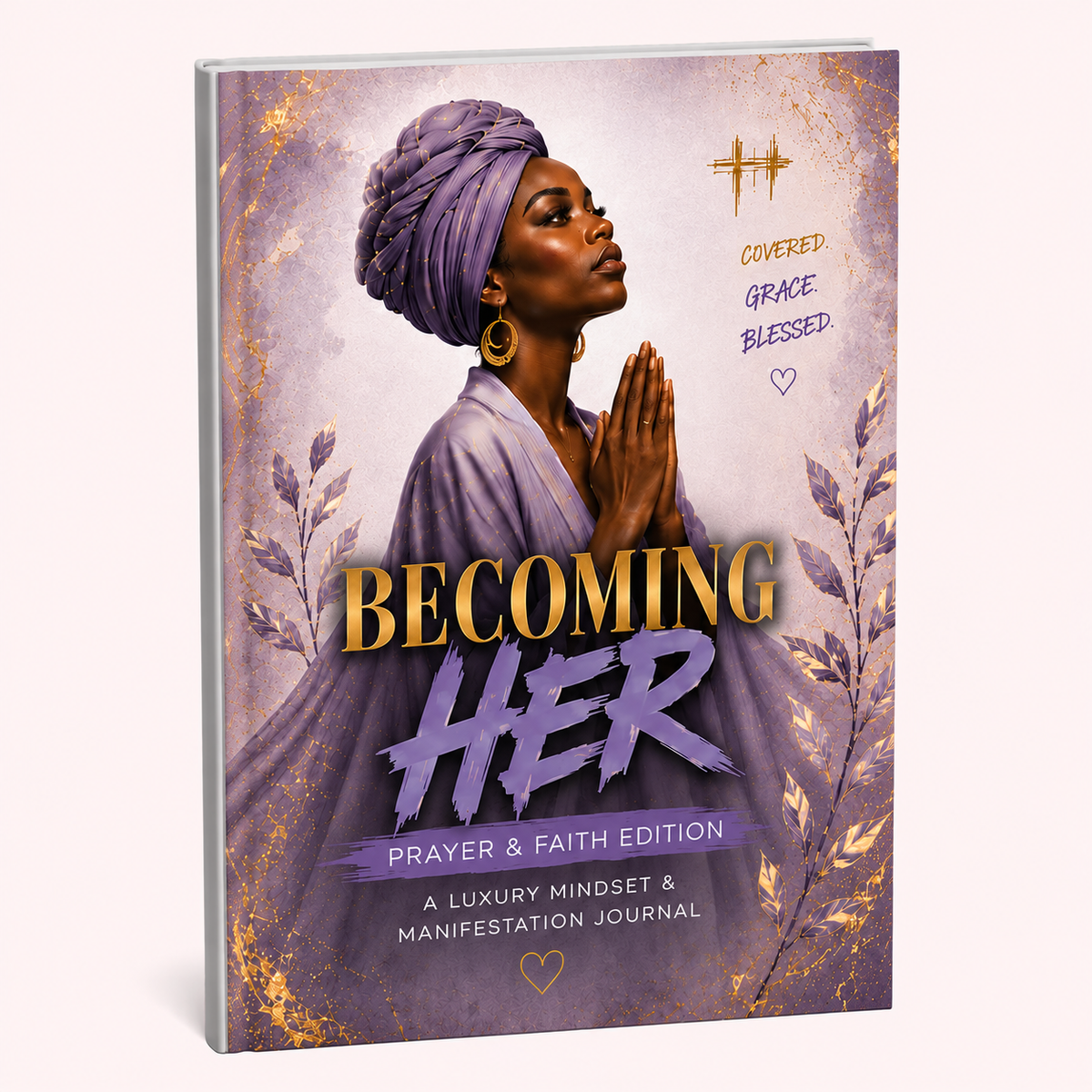 Becoming Her Prayer & Faith Life Edition Luxury journal front cover
